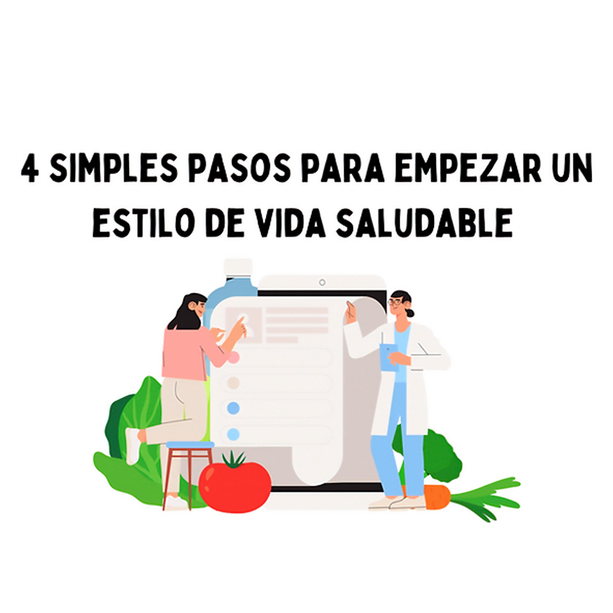 4 simples pasos para empezar un estilo de vida saludable